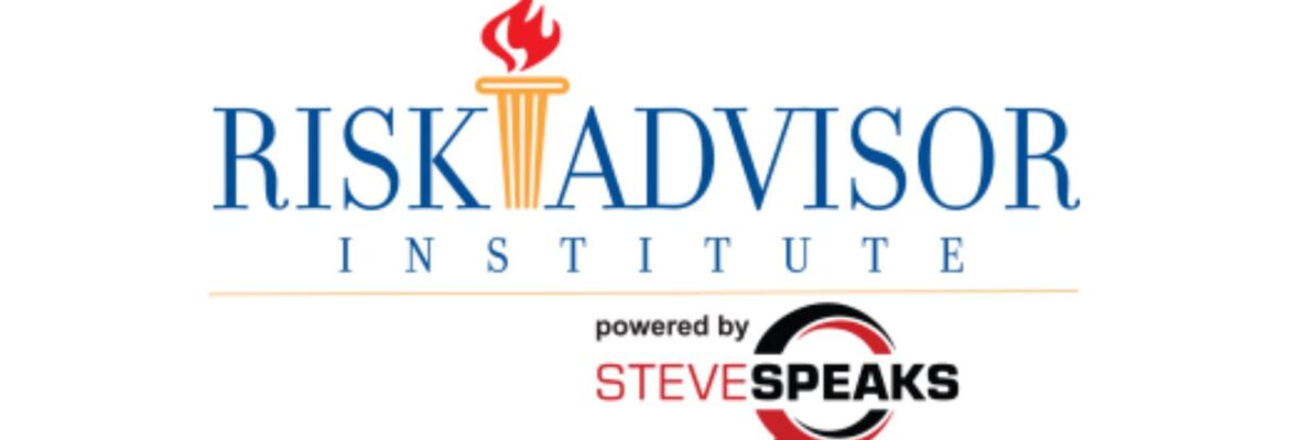 Risk Advisor Institute powered by Steve Speaks